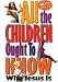 All the Children Ought to Know