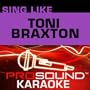 Sing-A-Long, Toni Braxton
