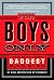 For Boys Only: The Biggest, Baddest Book Ever