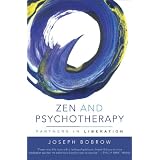 Zen and Psychotherapy: Partners in Liberation ~ Joe Bobrow