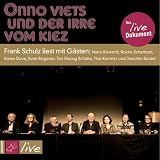 Produkt-Bild: Onno Viets und der Irre vom Kiez: Frank Schulz liest mit G&auml;sten: Harry Rowohlt, Rocko Schamoni, Karen Duve, Sven Regener, Jan Georg Sch&uuml;tte, Tina Kemnitz und Joachim Seidel