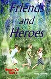 Friends and heroes