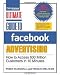 Ultimate Guide to Facebook Advertising: How to Access 600 Million Customers in 10 Minutes
