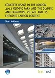 Concrete usage in the London 2012 Olympic Park and the Olympic and Paralympic Village and its embodied carbon content