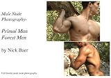 Male Nude Photography- Primal Man Forest Men 1998