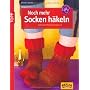 Noch mehr Socken h�keln von B�rbel Born
