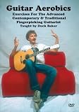 Guitar Aerobics Exercises For The Advanced Contemporary & Traditional Fingerpicking Guitarist