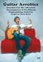 Guitar Aerobics Exercises For The Advanced Contemporary & Traditional Fingerpicking Guitarist