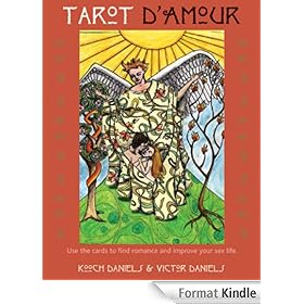 Tarot D'Amour: Find Love, Sex, and Romance in the Cards