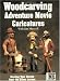 Woodcarving Adventure Movie Caricatures