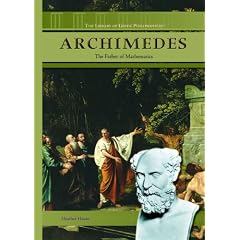 Archimedes: The Father of Mathematics