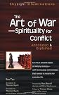 The Art of War -- Spirituality for Conflict: Annotated & Explained