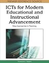 ICTs for Modern Educational and Instructional Advancement: New Approaches to Teaching (Advances in Information and Communication Technology Education (Aicte) Book Series)