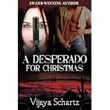 A Desperado For Christmas ~ Vijaya Schartz