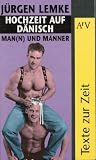 Produkt-Bild: Hochzeit auf d&auml;nisch. Man( n) und M&auml;nner. (Texte zur Zeit).