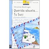 querida abuela  tu susi bva 23 el barco de vapor spanish edition