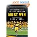 Must Win: A Season of Survival for a Town and Its Team
