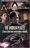 Gene Roddenberry s Andromeda: The Broken Places