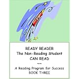 READYREADER~~TheNon-ReadingStudentCANREAD~~AReadingProgramForSuccess~~BOOKTHREE~~FortheBeginningReaderAndESLStudent