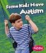 Books : Some Kids Have Autism (Understanding Differences) (Understanding Differences)