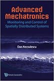 Advanced Mechatronics: Monitoring and Control of Spatially Distributed Systems