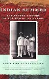 Indian Summer: The Secret History of the End of an Empire