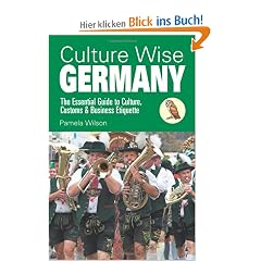 Culture Wise Germany: The Essential Guide to Culture, Customs & Business Etiquette