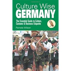 Culture Wise Germany: The Essential Guide to Culture, Customs & Business Etiquette