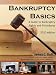 Bankruptcy Basics: A Guide to Bankruptcy Rights and Procedures