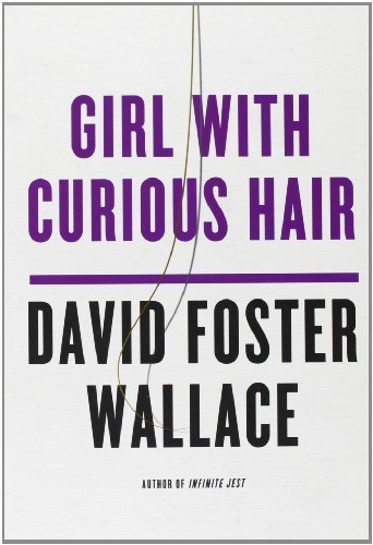 Girl With Curious Hair by Wallace, David Foster (1996) Paperback