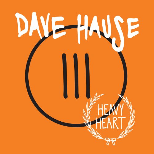 Dave Hause-Heavy Heart-(7 Inch Vinyl)-2012-FNT Download