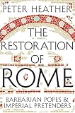 The restoration of Rome : Barbarian Popes & imperial pretenders