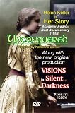 Unconquered: Helen Keller in Her Story and VISIONS in Silent Darkness
