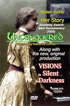 Stream Unconquered: Helen Keller in Her Story and VISIONS in Silent Darkness Movie Online.
