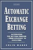 Automatic Exchange Betting