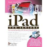 iPad for Seniors: Get Started Quickly with the User Friendly iPad (Computer Books for Seniors series)