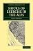 Hours of Exercise in the Alps (Cambridge Library Collection - Earth Science)