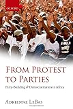 From protest to parties : party-building and democratization in Africa