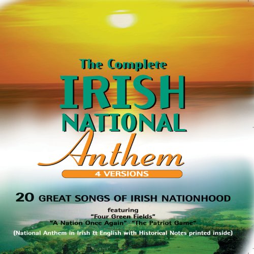 COMPLETE IRISH NATIONAL ANTHEM