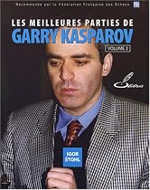 Les meilleures parties de Garry Kasparov : Tome 2