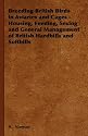 Breeding British Birds in Aviaries and Cages - Housing, Feeding, Sexing and General Management of British Hardbills and Softbills