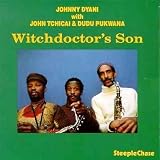 Revue Johnny Dyani  / Witchdoctor's Son