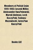 Produkt-Bild: Members of Polish Sejm 1991-1993: Leszek Miller, Aleksander Kwa Niewski, Marek Edelman, Lech Kaczy Ski, Tadeusz Mazowiecki, Jaros Aw Kaczy Ski