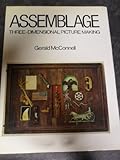 Assemblage : three-dimensional picture making