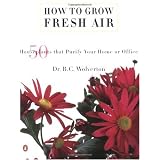 How to Grow Fresh Air: 50 House Plants that Purify Your Home or Office