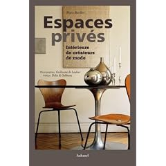 Espaces priv�s : Int�rieurs de cr�ateurs de mode