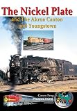 The Nickle Plate and the Akron Canton and Youngstown
