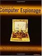 Secrets of Computer Espionage: Tactics and Countermeasures