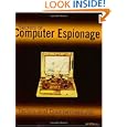 Secrets of Computer Espionage: Tactics and Countermeasures