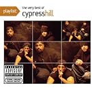 Playlist: The Very Best Of Cypress Hill [Explicit]
